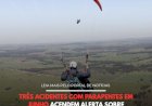 TRÊS ACIDENTES COM PARAPENTES EM JUNHO ACENDEM ALERTA SOBRE REGULAMENTAÇÃO DO ESPORTE