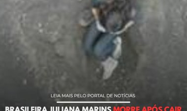 BRASILEIRA JULIANA MARINS MORRE APÓS CAIR DURANTE TRILHA EM VULCÃO ATIVO NA INDONÉSIA