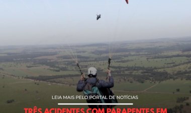 TRÊS ACIDENTES COM PARAPENTES EM JUNHO ACENDEM ALERTA SOBRE REGULAMENTAÇÃO DO ESPORTE
