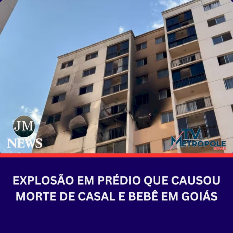 Explosão em prédioque causou morte de casal e bebê em Goiás