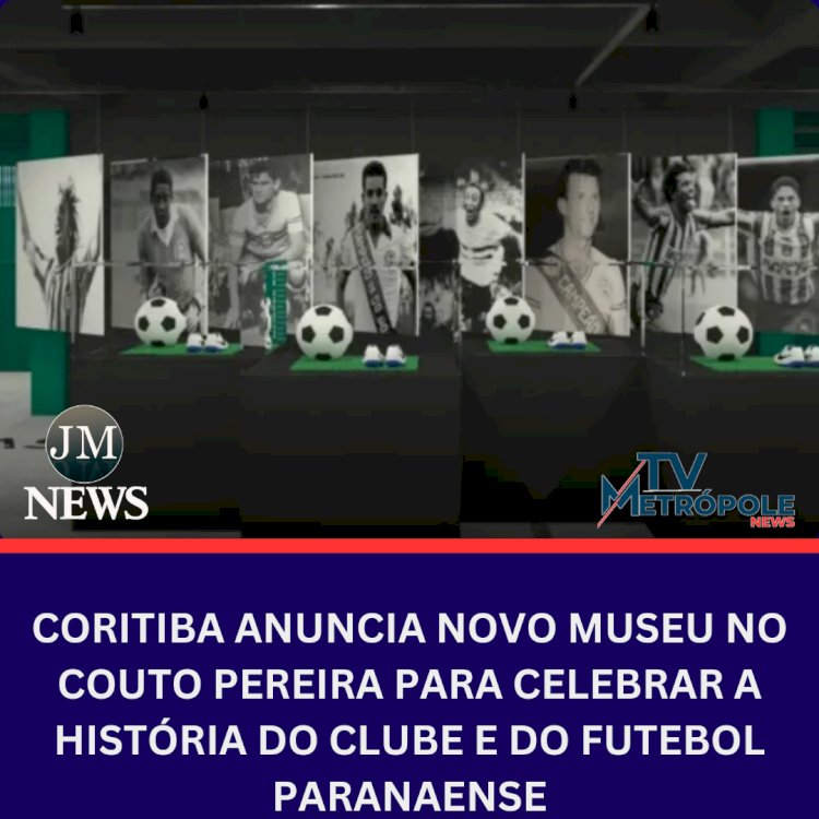 Coritiba Anuncia Novo Museu no Couto Pereira para Celebrar a História do Clube e do Futebol Paranaense