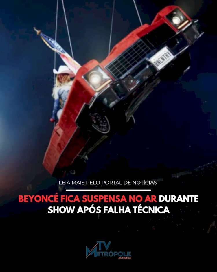BEYONCÉ FICA SUSPENSA NO AR DURANTE SHOW APÓS FALHA TÉCNICA